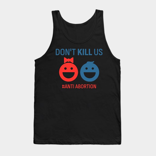 Anti-Abortion Tank Top by denkatinys